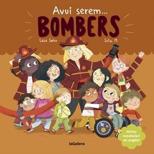 AVUI SEREM BOMBERS | 9788424666965 | SOLER, LAIA | Llibreria Huch - Llibreria online de Berga 