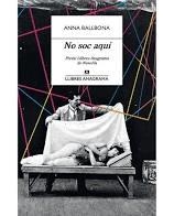 NO SOC AQUI | 9788433915825 | BALLBONA, ANNA | Llibreria Huch - Llibreria online de Berga 