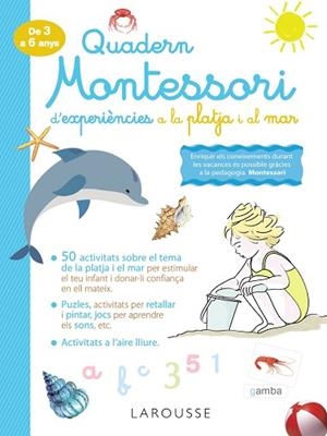 QUADERN MONTESSORI D'EXPERIÈNCIES A LA PLATJA I AL MAR | 9788418100345 | LAROUSSE EDITORIAL | Llibreria Huch - Llibreria online de Berga 