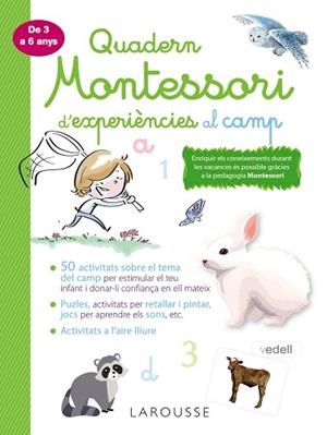 QUADERN MONTESSORI D'EXPERIÈNCIES AL CAMP | 9788418100369 | LAROUSSE EDITORIAL | Llibreria Huch - Llibreria online de Berga 