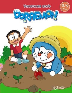 VACANCES AMB DORAEMON 8-9 ANYS | 9788417586850 | FERNÁNDEZ RUBIO, BEATRIZ/PILAR MEDINA RAMOS | Llibreria Huch - Llibreria online de Berga 