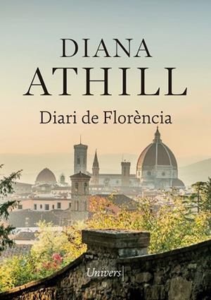 DIARI DE FLORÈNCIA | 9788417868307 | ATHILL, DIANA | Llibreria Huch - Llibreria online de Berga 