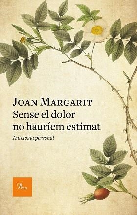 SENSE EL DOLOR NO HAURÍEM ESTIMAT | 9788475888293 | MARGARIT, JOAN | Llibreria Huch - Llibreria online de Berga 