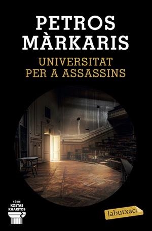 UNIVERSITAT PER A ASSASSINS | 9788417423469 | MÁRKARIS, PETROS | Llibreria Huch - Llibreria online de Berga 