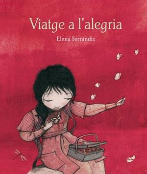 VIATGE A L'ALEGRIA | 9788416817689 | FERRÁNDIZ RUEDA, ELENA | Llibreria Huch - Llibreria online de Berga 