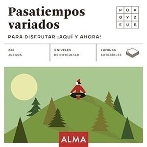PASATIEMPOS VARIADOS PARA DISFRUTAR ¡AQUÍ Y AHORA! | 9788418008702 | VARIOS AUTORES | Llibreria Huch - Llibreria online de Berga 