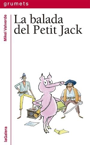 BALADA DEL PETIT JACK, LA | 9788424667511 | VALVERDE, MIKEL | Llibreria Huch - Llibreria online de Berga 