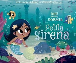 DEU MINUTS I A DORMIR. PETITA SIRENA | 9788424665869 | FIELDING, RHIANNON | Llibreria Huch - Llibreria online de Berga 