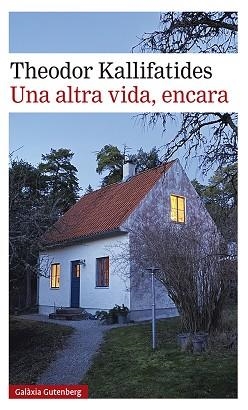 UNA ALTRA VIDA, ENCARA | 9788417971823 | KALLIFATIDES, THEODOR | Llibreria Huch - Llibreria online de Berga 