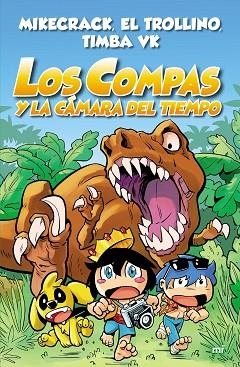 COMPAS Y LA CÁMARA DEL TIEMPO, LOS | 9788427047372 | MIKECRACK/EL TROLLINO/TIMBA VK | Llibreria Huch - Llibreria online de Berga 