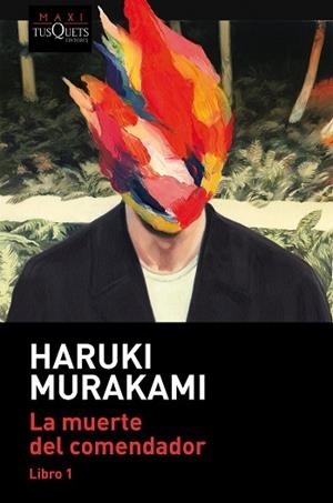 MUERTE DEL COMENDADOR, LA (LIBRO 1) | 9788490668122 | MURAKAMI, HARUKI | Llibreria Huch - Llibreria online de Berga 