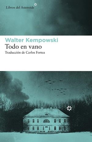 TODO EN VANO | 9788417977184 | KEMPOWSKI, WALTER | Llibreria Huch - Llibreria online de Berga 