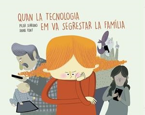 QUAN LA TECNOLOGIA EM VA SEGRESTAR LA FAMÍLIA | 9788417303853 | SERRANO BURGOS, PILAR | Llibreria Huch - Llibreria online de Berga 