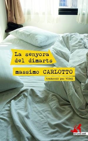 SENYORA DEL DIMARTS, LA | 9788417847531 | CARLOTTO, MASSIMO | Llibreria Huch - Llibreria online de Berga 