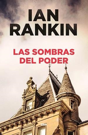 SOMBRAS DEL PODER, LAS | 9788491870821 | RANKIN IAN | Llibreria Huch - Llibreria online de Berga 