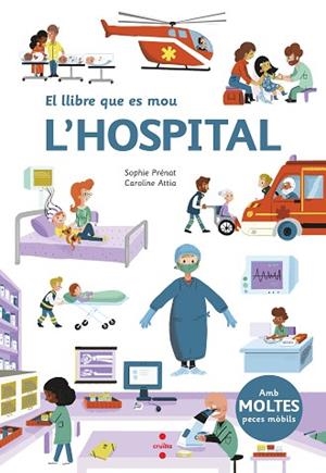 EL LLIBRE QUE ES MOU: L'HOSPITAL | 9788466147576 | PRE´NAT, SOPHIE | Llibreria Huch - Llibreria online de Berga 