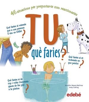 TU QUÈ FARIES? | 9788468346458 | MOORE, JENNIFER | Llibreria Huch - Llibreria online de Berga 