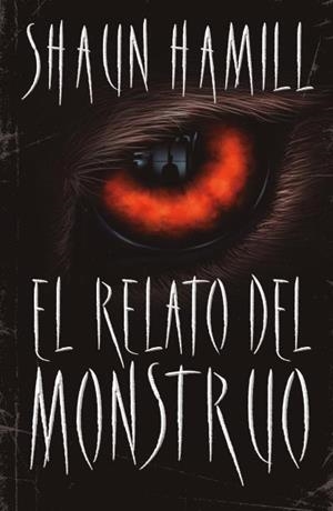 RELATO DEL MONSTRUO, EL | 9788416517336 | HAMILL, SHAUN | Llibreria Huch - Llibreria online de Berga 