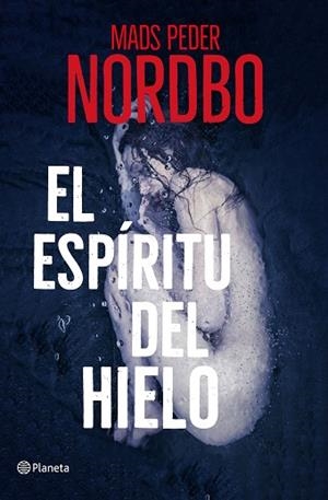 ESPIRITU DEL HIELO, EL | 9788408230007 | NORDBO, MADS PEDER | Llibreria Huch - Llibreria online de Berga 