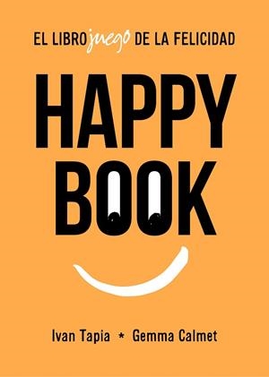 HAPPY BOOK | 9788417858827 | TAPIA, IVAN/ CALMET, GEMMA | Llibreria Huch - Llibreria online de Berga 
