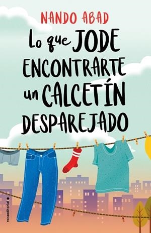 LO QUE JODE ENCONTRARTE UN CALCETIN DESPAREJADO | 9788418014062 | ABAD, NANDO | Llibreria Huch - Llibreria online de Berga 