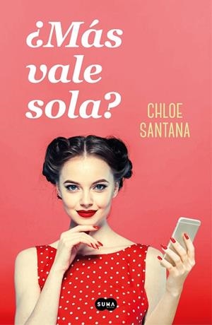 MAS VALE SOLA | 9788491294368 | SANTANA, CHLOE | Llibreria Huch - Llibreria online de Berga 
