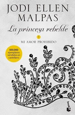 MI AMOR PROHIBIDO 1  LA PRINCESA REBELDE | 9788408231691 | MALPAS, JODI ELLEN | Llibreria Huch - Llibreria online de Berga 