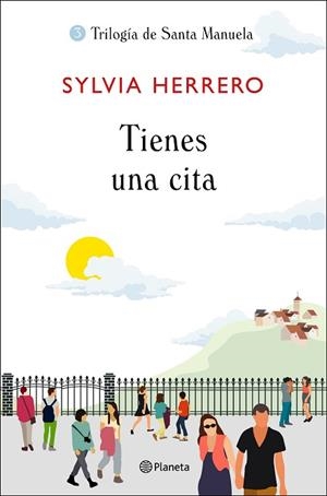 TIENES UNA CITA TRILOGIA DE SANTA MANUELA | 9788408227908 | HERRERO, SYLVIA | Llibreria Huch - Llibreria online de Berga 