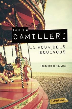 RODA DELS EQUÍVOCS, LA | 9788417423605 | CAMILLERI, ANDREA | Llibreria Huch - Llibreria online de Berga 