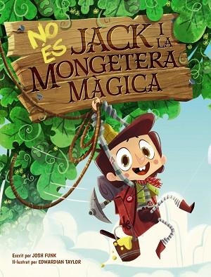 NO ES JACK I LA MONGETERA MAGICA | 9788448951849 | FUNK, JOSH | Llibreria Huch - Llibreria online de Berga 