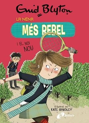NENA MÉS REBEL 4 LA NENA MÉS REBEL I EL NOI NOU | 9788499063447 | BLYTON, ENID | Llibreria Huch - Llibreria online de Berga 