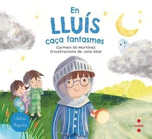 EN LLUÍS CAÇA FANTASMES | 9788466147798 | GIL, CARMEN | Llibreria Huch - Llibreria online de Berga 