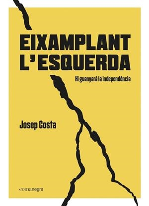 EIXAMPLANT L’ESQUERDA | 9788418022494 | COSTA I ROSSELLÓ, JOSEP | Llibreria Huch - Llibreria online de Berga 