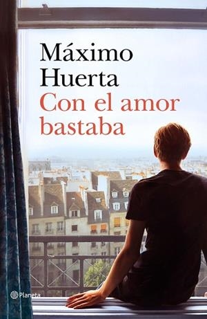 CON EL AMOR BASTABA | 9788408221692 | HUERTA, MÁXIMO | Llibreria Huch - Llibreria online de Berga 