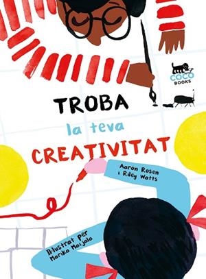 TROBA LA TEVA CREATIVITAT | 9788494953095 | ROSEN, AARON RILEY WATTS/WATTS, RILEY | Llibreria Huch - Llibreria online de Berga 