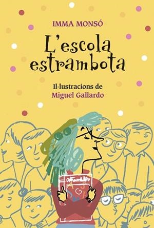 ESCOLA ESTRAMBOTA,L' | 9788424667962 | MONSÓ, IMMA | Llibreria Huch - Llibreria online de Berga 