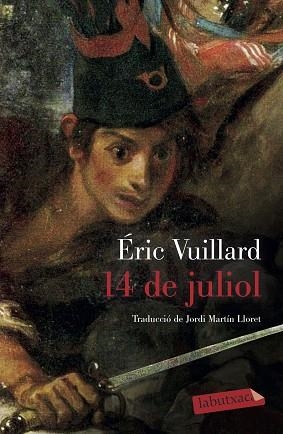 14 DE JULIOL | 9788417423780 | VUILLARD, ÉRIC | Llibreria Huch - Llibreria online de Berga 