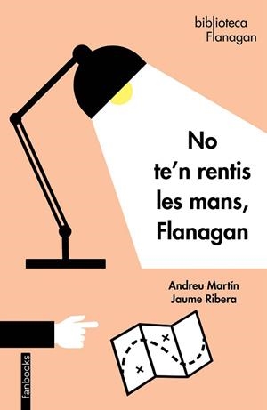 NO TE'N RENTIS LES MANS, FLANAGAN | 9788418327056 | MARTÍN, ANDREU / RIBERA, JAUME | Llibreria Huch - Llibreria online de Berga 