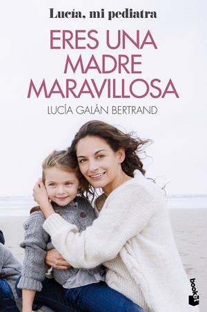 ERES UNA MADRE MARAVILLOSA | 9788408233121 | GALÁN BERTRAND, LUCÍA | Llibreria Huch - Llibreria online de Berga 