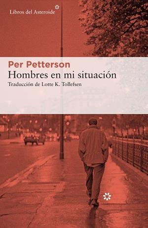 HOMBRES EN MI SITUACIÓN | 9788417977429 | PETTERSON, PER | Llibreria Huch - Llibreria online de Berga 