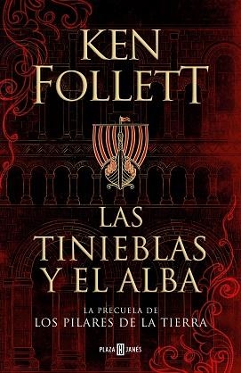 TINIEBLAS Y EL ALBA, LAS  (LA PRECUELA DE LOS PILARES DE LA TIERRA) | 9788401022876 | FOLLETT, KEN | Llibreria Huch - Llibreria online de Berga 