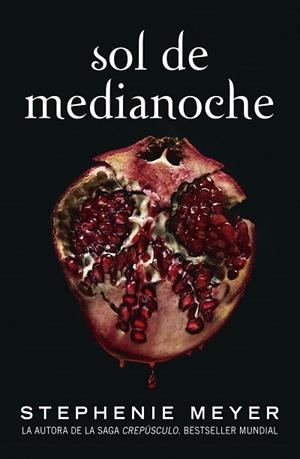 SOL DE MEDIANOCHE (SAGA CREPÚSCULO 5) | 9788420456591 | MEYER, STEPHENIE | Llibreria Huch - Llibreria online de Berga 