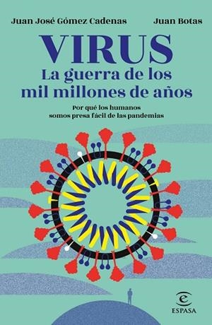 VIRUS. LA GUERRA DE LOS MIL MILLONES DE AÑOS | 9788467060249 | BOTAS, JUAN/GÓMEZ CADENAS, J. J. | Llibreria Huch - Llibreria online de Berga 