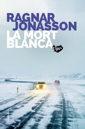 MORT BLANCA, LA | 9788466426800 | JÓNASSON, RAGNAR | Llibreria Huch - Llibreria online de Berga 