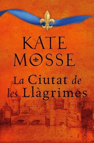 CIUTAT DE LES LLÀGRIMES, LA | 9788466427197 | MOSSE, KATE | Llibreria Huch - Llibreria online de Berga 