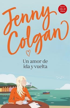UN AMOR DE IDA Y VUELTA | 9788408232964 | COLGAN, JENNY | Llibreria Huch - Llibreria online de Berga 