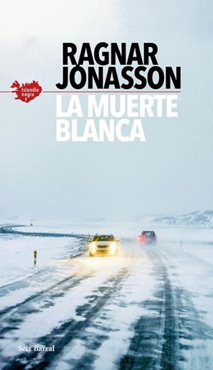 MUERTE BLANCA, LA | 9788432237089 | JÓNASSON, RAGNAR | Llibreria Huch - Llibreria online de Berga 