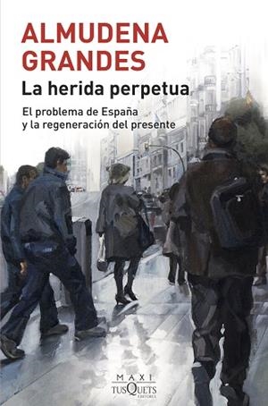 HERIDA PERPETUA, LA | 9788490668740 | GRANDES, ALMUDENA | Llibreria Huch - Llibreria online de Berga 