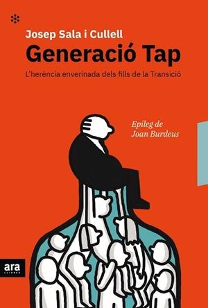 GENERACIÓ TAP | 9788416915682 | SALA I CULLELL, JOSEP | Llibreria Huch - Llibreria online de Berga 