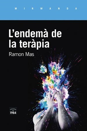 ENDEMÀ DE LA TERÀPIA, L' | 9788416987771 | MAS BAUCELLS, RAMON | Llibreria Huch - Llibreria online de Berga 